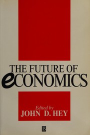 Cover of The Future of Economics by John D. Hey