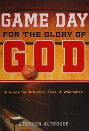 Front cover of Game day for the glory of God by Stephen Altrogge