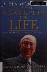 Front cover of A game plan for life by John R. Wooden