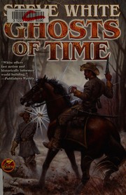 Front cover of Ghosts of time by Steve White