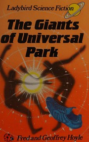 Front cover of The giants of universal park by Fred Hoyle