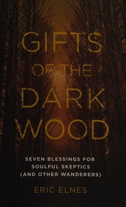 Front cover of Gifts of the dark wood by Eric Elnes