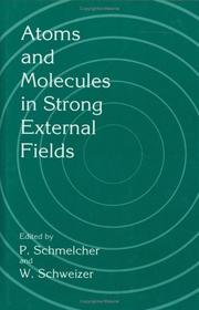 Front cover of Atoms and molecules in strong external fields by P. Schmelcher