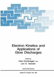 Front cover of Electron kinetics and applications of glow discharges by Uwe Kortshagen