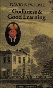Front cover of Godliness & good learning; four studies on a Victorian ideal by David Hay Newsome