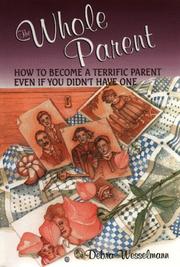 Cover of The whole parent by Debra Wesselmann