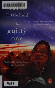 Cover of The guilty one by Sophie Littlefield