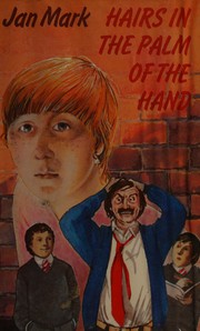 Front cover of Hairs in the Palm of the Hand by Jan Mark