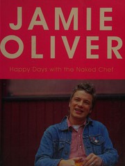 Front cover of Happy days with the Naked Chef by Jamie Oliver