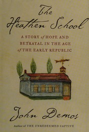 Cover of The Heathen School by John Demos