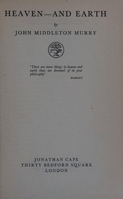 Front cover of Heaven - and earth. -- by John Middleton Murry