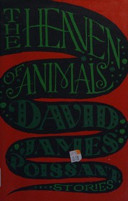 Front cover of The Heaven of animals by David James Poissant