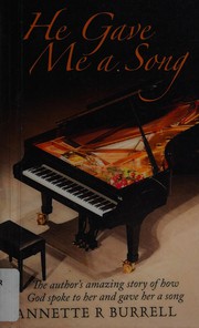 Front cover of He gave me a song by Annette R. Burrell