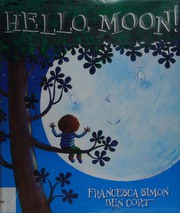 Cover of Hello, Moon! by Francesca Simon