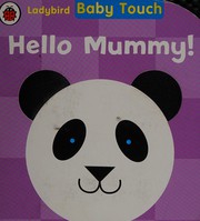 Front cover of Baby Touch Hello Mummy! by Ladybird