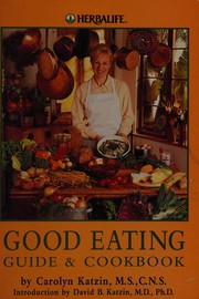 Front cover of Good Eating Guide and Cookbook by Carolyn Katzin