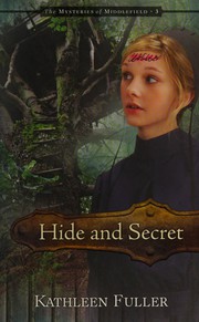Cover of Hide and secret by Kathleen Fuller