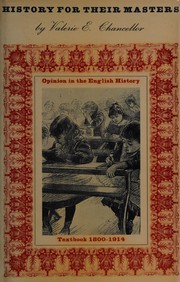 Cover of History for their masters: opinion in the English history textbook, 1800-1914 by Valerie E. Chancellor