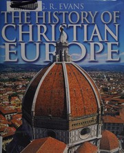 Cover of The history of Christian Europe by G. R. Evans