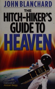 Front cover of The hitch-hiker's guide to heaven by Blanchard, John