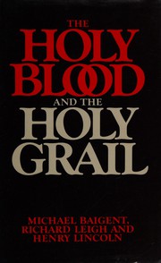 Front cover of The Holy Blood and the Holy Grail by Michael Baigent