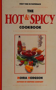 Front cover of The hot & spicy cookbook by Moira Hodgson