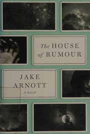 Front cover of The house of rumour by Jake Arnott