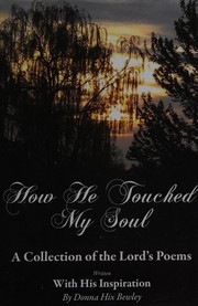 Front cover of How He touched my soul by Donna Hix Bewley