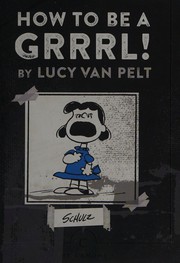 Cover of How to Be a Grrrl! by Charles M. Schulz
