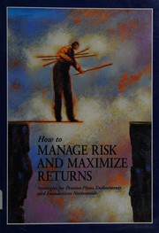 Cover of How to manage risk and maximize returns by Unknown