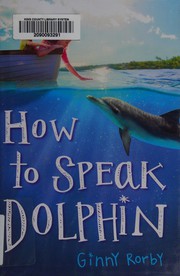 Cover of How to speak dolphin by Ginny Rorby