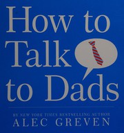 Cover of How to talk to dads by Alec Greven