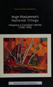 Cover of Hugh Maclennan's national trilogy by Mari Peepre-Bordessa
