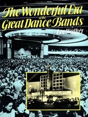 Front cover of The wonderful era of the great dance bands by Leo Walker