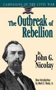 Front cover of The outbreak of rebellion by John G. Nicolay