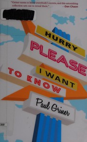 Front cover of Hurry Please I Want to Know by Paul Griner