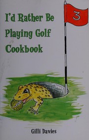 Cover of I'd rather be playing golf cookbook by Gilli Davies