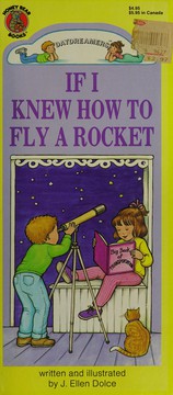 Front cover of If I knew how to fly a rocket by Ellen Dolce