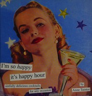 Front cover of I'm so happy it's happy hour by Anne Taintor