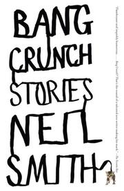 Front cover of Bang Crunch (Vintage Contemporaries) by Neil Smith
