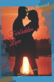 Cover of Forbidden Love by M. A. Renouf