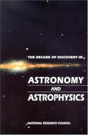 Cover of The decade of discovery in astronomy and astrophysics by National Research Council (U.S.). Astronomy and Astrophysics Survey Committee.