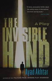 Cover of The invisible hand by Ayad Akhtar