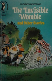 Cover of The invisible Womble, and other stories by Elisabeth Beresford