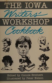 Front cover of The Iowa Writer's Workshop Cookbook by Connie Brothers