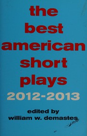Front cover of The best American short plays 2012-2013 by William W. Demastes