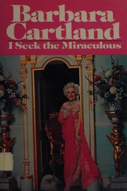 Front cover of I seek the miraculous by Barbara Cartland