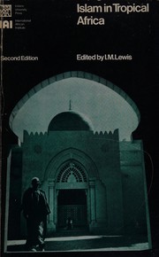 Front cover of Islam in tropical Africa by International African Seminar Zaria, Nigeria 1964.