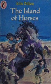 Front cover of The island of horses by Eilís Dillon