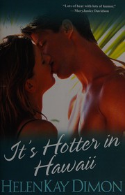 Front cover of It's hotter in Hawaii by HelenKay Dimon
